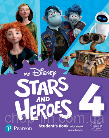 My Disney Stars and Heroes 4 Stutent's Book with Digital Resources (Mary Roulston). Pearson / Навчач, фото 1