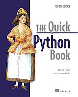 The Quick Python Book, Fourth Edition. Naomi Ceder