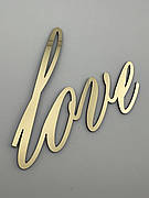 Топпер на бік торта Love - дзеркальний золотий, акриловий напис для подарунка