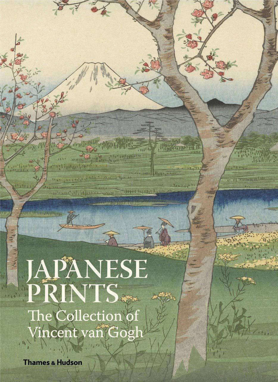 Japanese Prints. The Collection of Vincent van Gogh. Axel Rüger, Marije Vellekoop