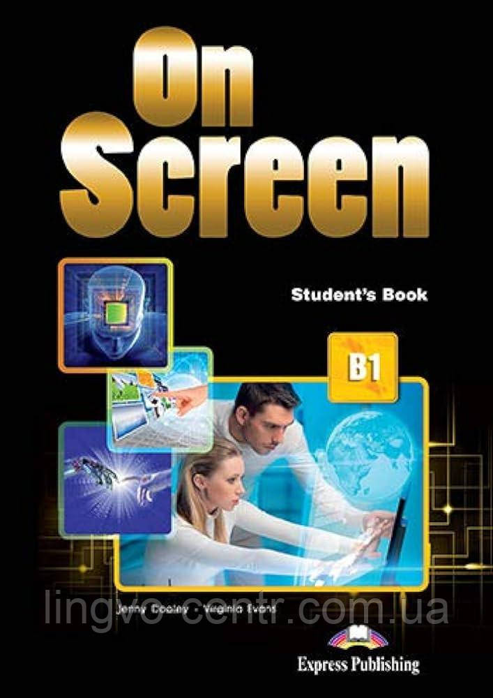 Книга для вивчення англійської мови. ON SCREEN B1 STUDENT'S BOOK