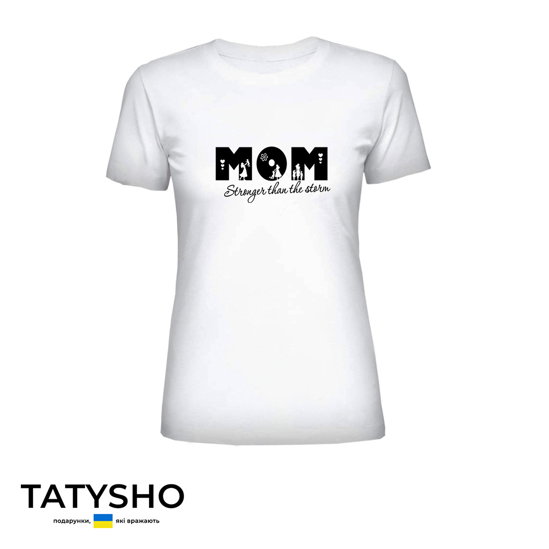 Футболка з принтом "MOM. Stronger than the storm", ПРЕМІУМ