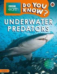 BBC Earth: Do You Know? Level 2 Underwater Predators