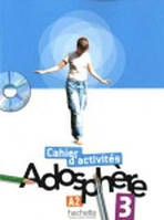 Adosphère 3 Cahier d'activités avec CD-ROM