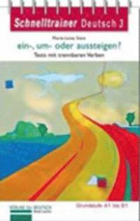 Schnelltrainer Deutsch 3: ein-, um- oder aussteigen? — Tests mit trennbaren Verben, фото 1