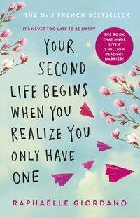 Книга Your Second Life Begins When You Realize You Only Have One, фото 1