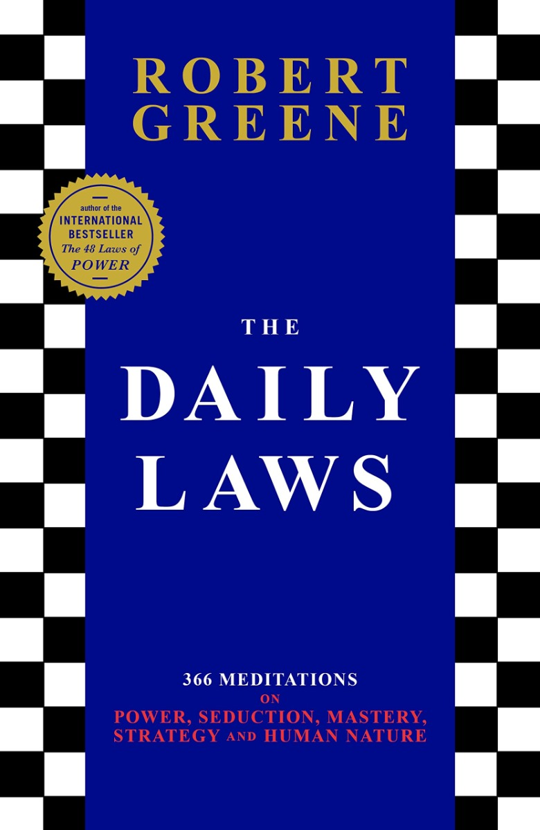 The Daily Laws. 366 Meditations on Power, Seduction, Mastery, Strategy and Human Nature, фото 1