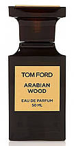 Тестер Tom Ford Arabian Wood парфумована вода 100 ml. (Том Форд Арабіан Вуд), фото 3