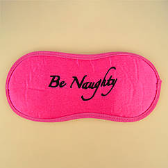 Маска для сну BE NAUGHTY (рожева)