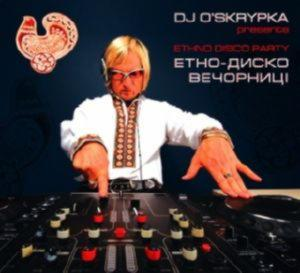 Скрипка Олег – DJ O’Skrypka. Етно-диско вечорниці (CD Audio)