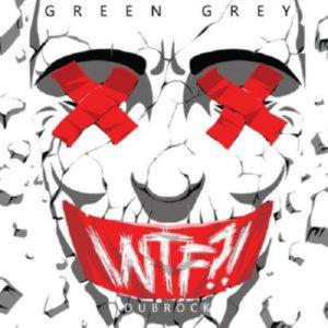 Green Grey – WTF?! (2016) (CD Audio)
