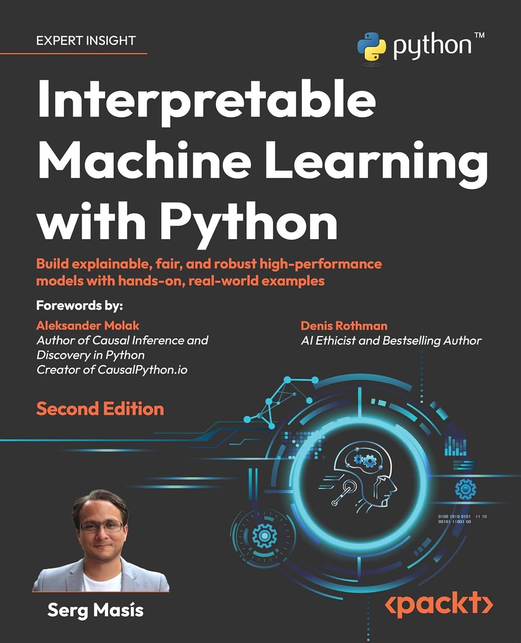 Interpretable Machine Learning with Python: Build explainable, fair, and robust high-performance models with