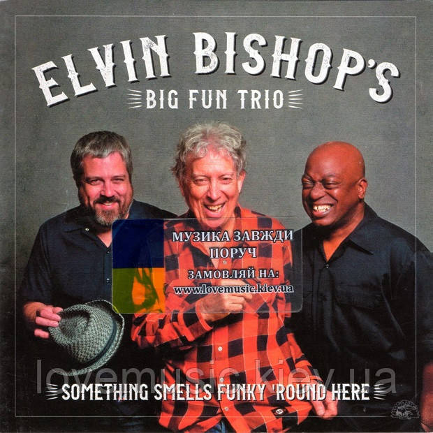 Музичний сд диск ELVIN BISHOP'S BIG FUN TRIO Something smells funky 'round here (2018) (audio cd), фото 1