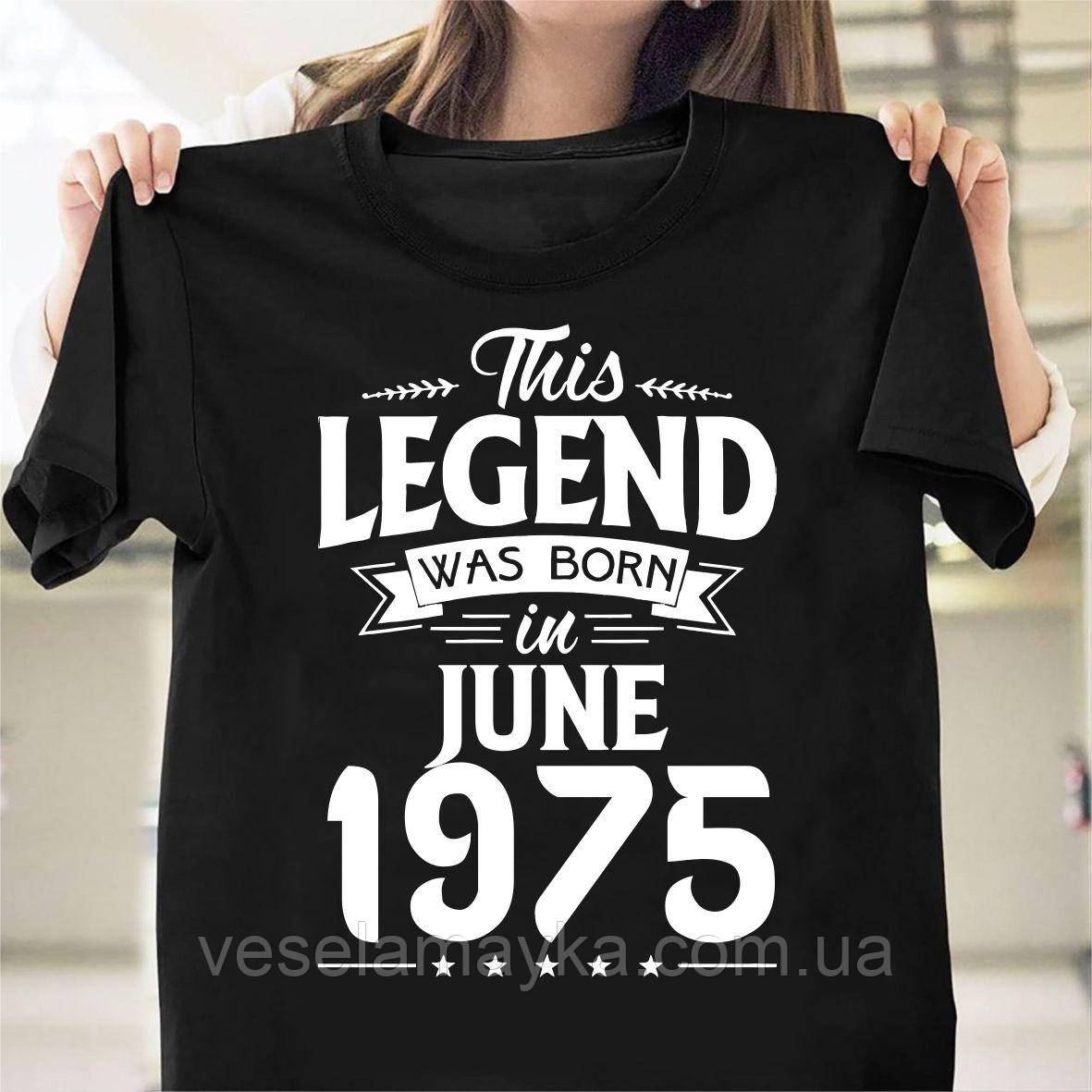 Футболка Legend was born in june 1975