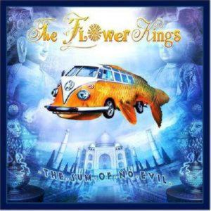 FLOWER KINGS, THE – THE SUM OF NO EVIL (CD Audio)