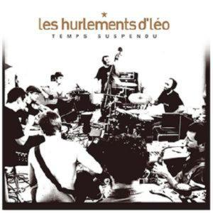 LES HURLEMENTS D’LEO – TEMPS SUSPENDU (CD Audio)