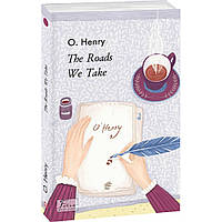 The Roads We Take. Henry O. / ФОЛІО