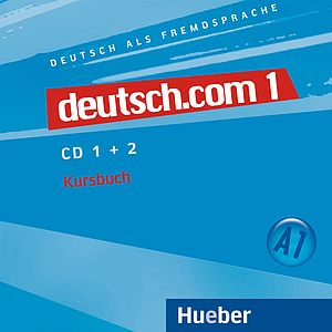 Deutsch.com 1 Audio-CDs zum Kursbuch (Диски)
