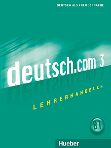 Deutsch.com 3 Lehrerhandbuch (Книга для вчителя)