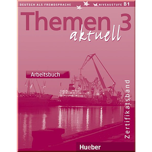 Themen aktuell 3 Zertifikatsband Arbeitsbuch (Робочий зошит)