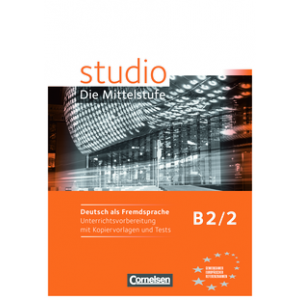 Studio d B2/2 Unterrichtsvorbereitung mit kopiervorlagen und Tests (Підручник)