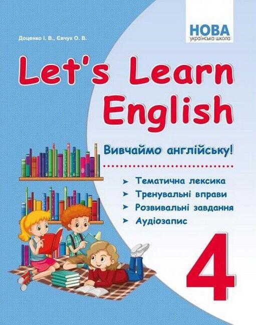 Англійська мова, 4 кл., Вивчаємо англійську! Let's Learn English / Доценко І.В. / АБЕТКА