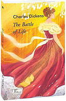 The Battle of Life (Битва життя) /Діккенс Чарльз / ФОЛІО