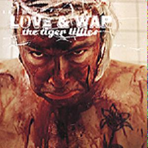 Tiger Lillies, The – Love & War (CD Audio)