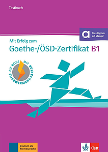 Mit Erfolg zum Goethe-/ÖSD-Zertifikat B1 Testbuch +Audio-CD