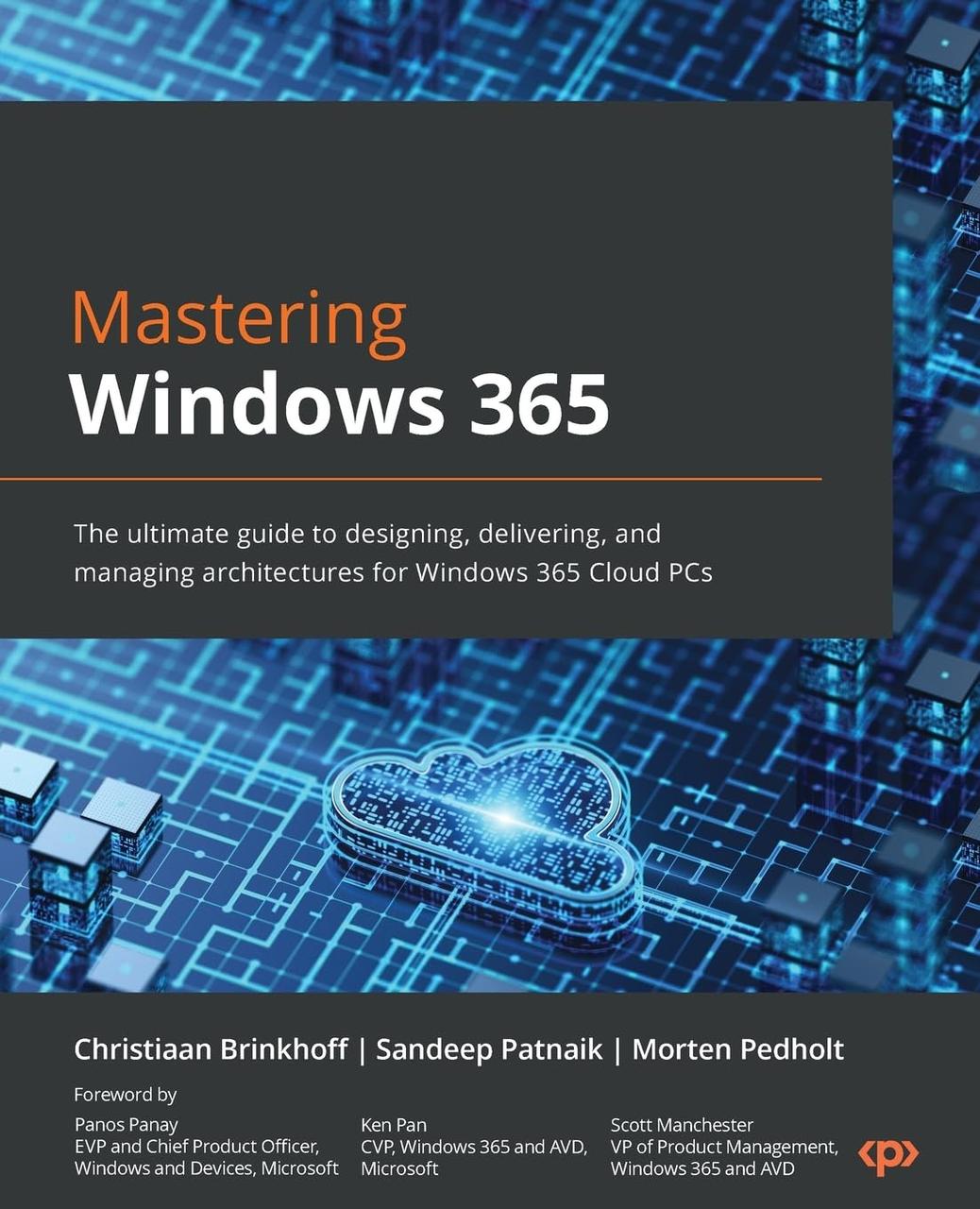 Mastering Windows 365: The ultimate guide to designing, delivering, and managing architectures for Windows 365