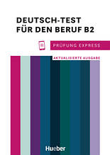 Prüfung Express: Deutsch-Test für den Beruf B2 mit Audios online / Hueber