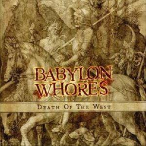 BABYLON WHORES – DEATH OF THE WEST (CD Audio)
