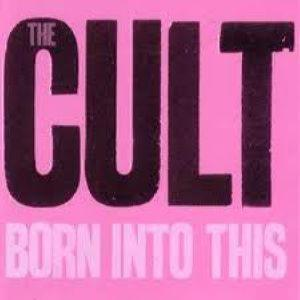 The Cult – Born Into This (CD Audio)