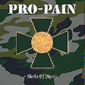 Pro-Pain – Shreds Of Dignity (CD Audio)