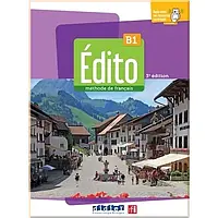 Книга для вивчення французької мови. Edito 3e Edition B1 Livre eleve + didierfle.app