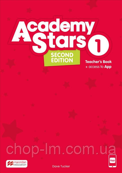 Academy Stars Second Edition Level 1 Teacher's Book with App (Dave Tucker) / Книга для учителя, 1 класс