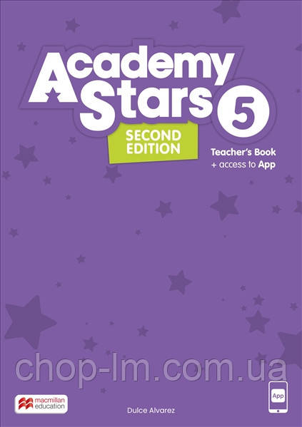 Academy Stars Second Edition Level 5 Teacher's Book with App (Dulce Alvarez) / Книга для вчителя 5 клас