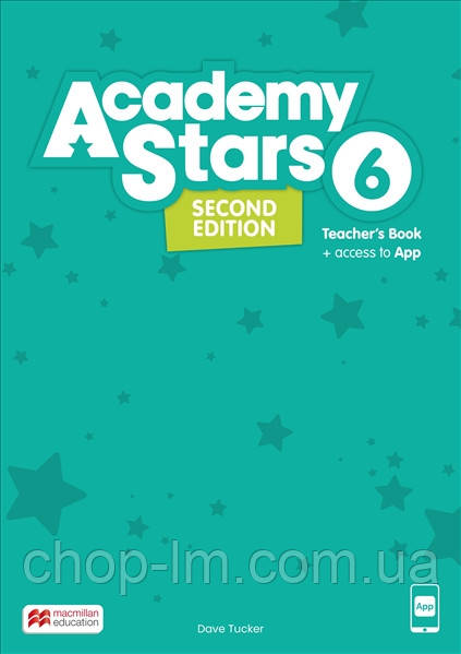 Academy Stars 2nd Edition Level 6 Teacher's Book with App (Dave Tucker) / Книга для вчителя 6 клас