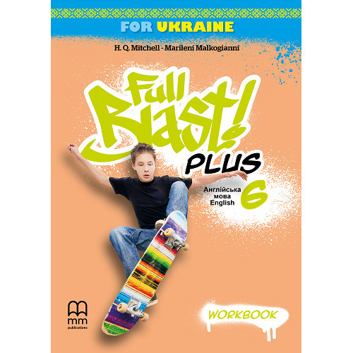 6 клас. НУШ Англійська мова. Full Blast Plus. Workbook, Зошит (Мітчелл Г.), MM Publications