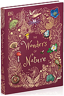 Книга The Wonders of Nature. Автор - Ben Hoare, Angela Rizza, Daniel Long (Dorling Kindersley) (англ.)