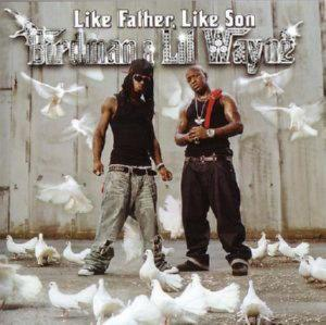 BIRDMAN & LIL WAYNE – LIKE FATHER, LIKE SON (CD Audio)