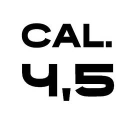 CAL. 4,5