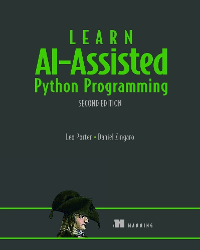 Learn AI-Assisted Python Programming, Second Edition: With GitHub Copilot and ChatGPT. Daniel Zingaro, Leo, фото 1