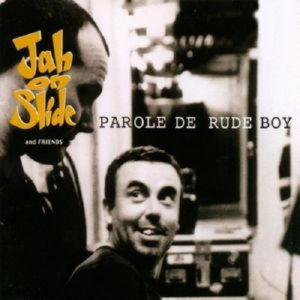 JAH ON SLIDE – PAROLE DE RUDE BOY (CD Audio)