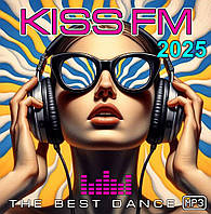 Kiss FM 2025 (Збірка клубних хітів), MP3
