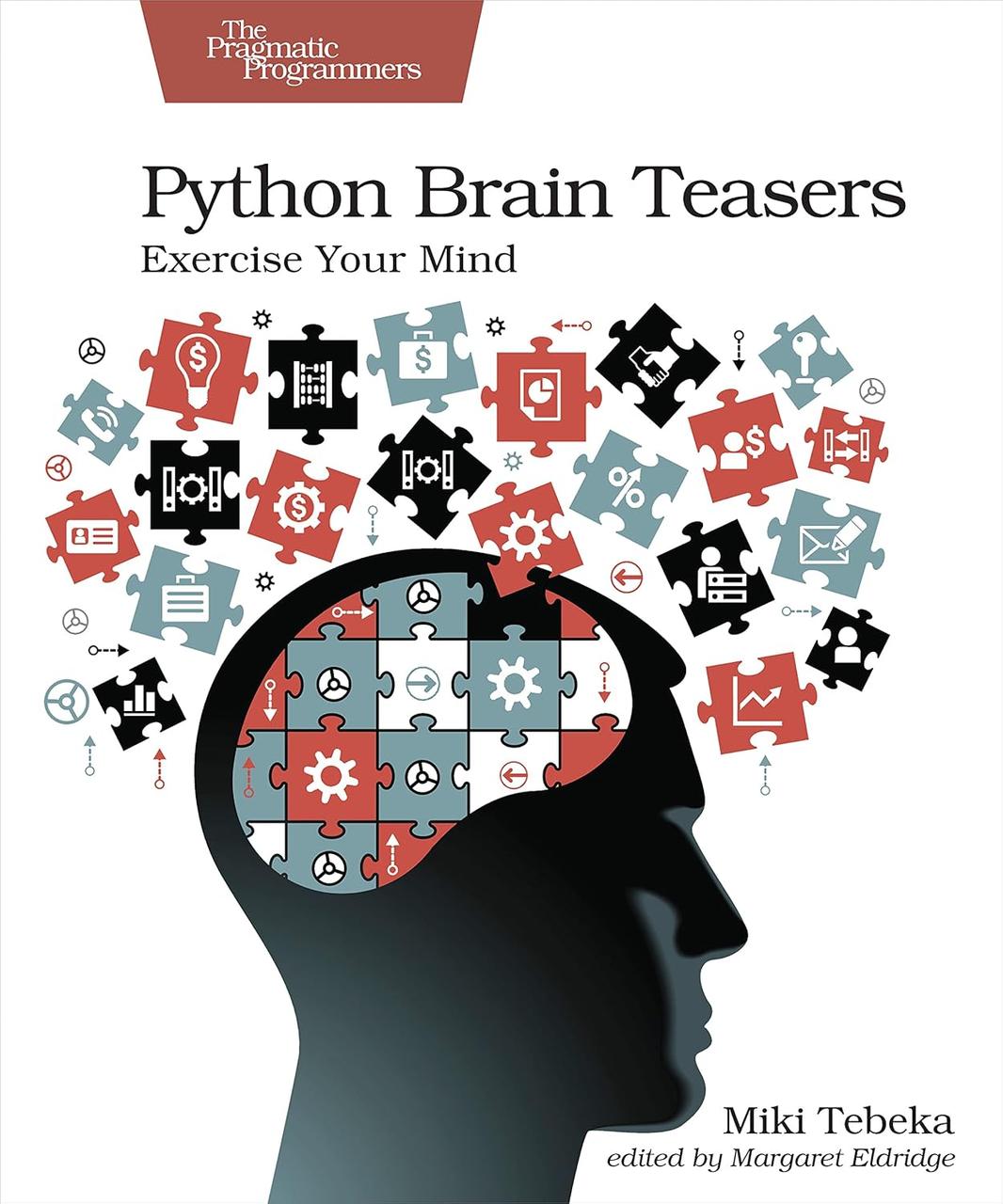 Python Brain Teasers: Exercise Your Mind, Miki Tebeka, фото 1