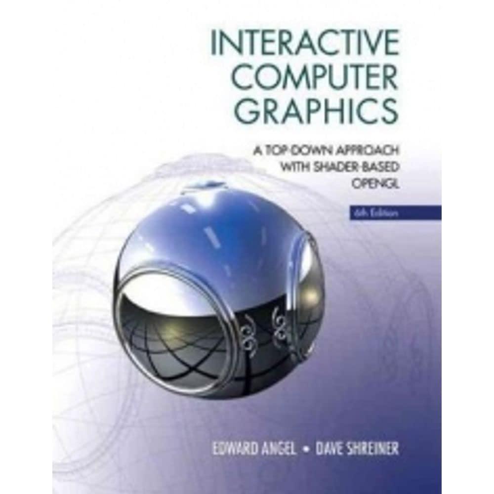 Interactive Computer Graphics: A Top-Down Approach With Shader-Based Opengl 6th Edition, Edward Angel, Dave, фото 1