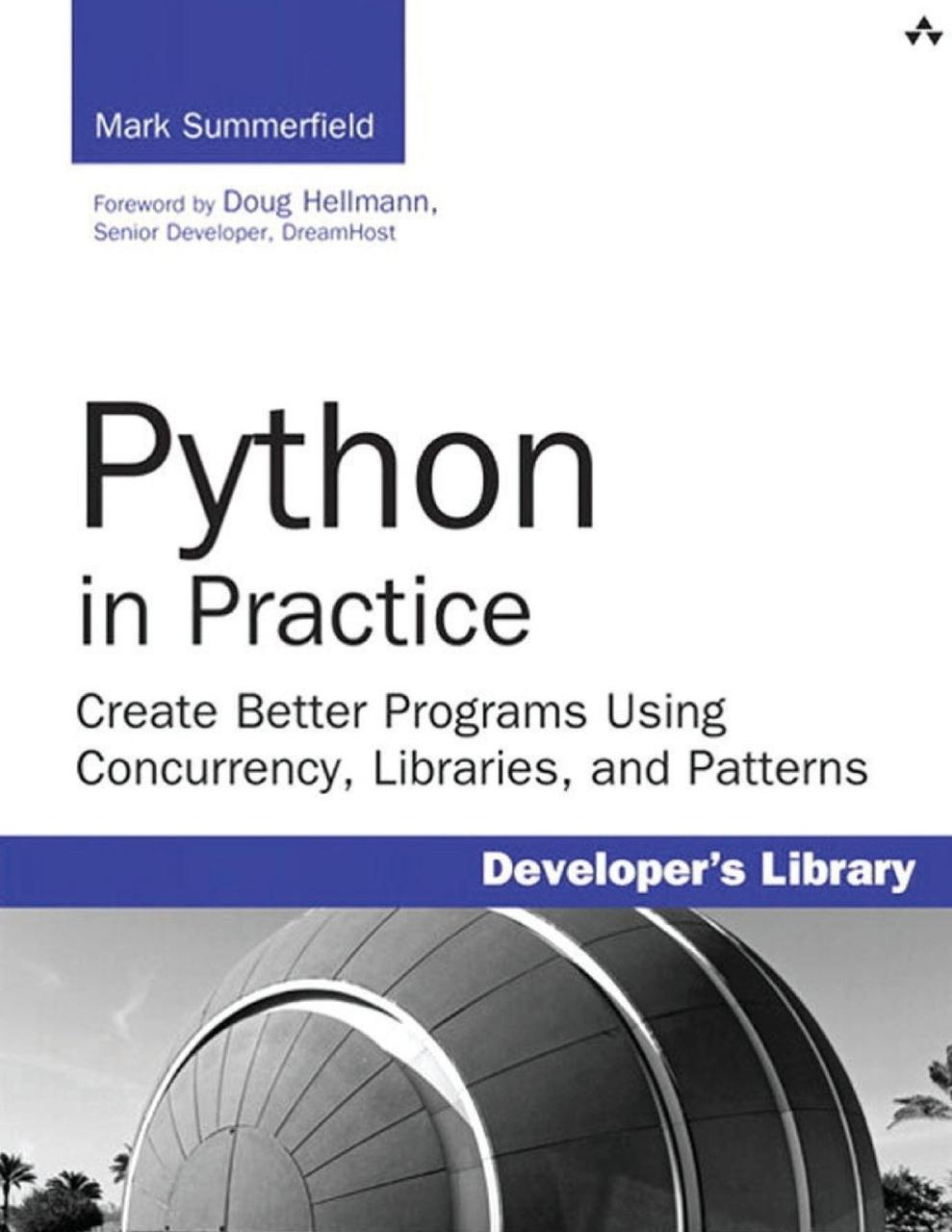 Python in Practice: Create Better Programs Using Concurrency, Libraries, and Pat: Create Better Programs Using, фото 1