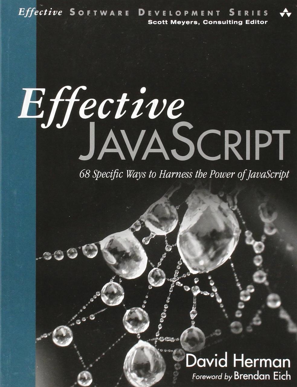Effective JavaScript: 68 Specific Ways to Harness the Power of JavaScript, David Herman, фото 1