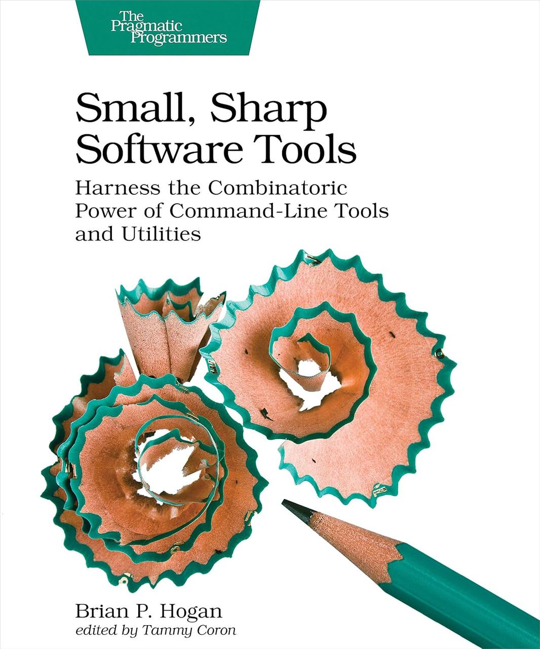 Small, Sharp, Software Tools: Harness the Combinatoric Power of Command-Line Tools and Utilities, Brian Hogan, фото 1